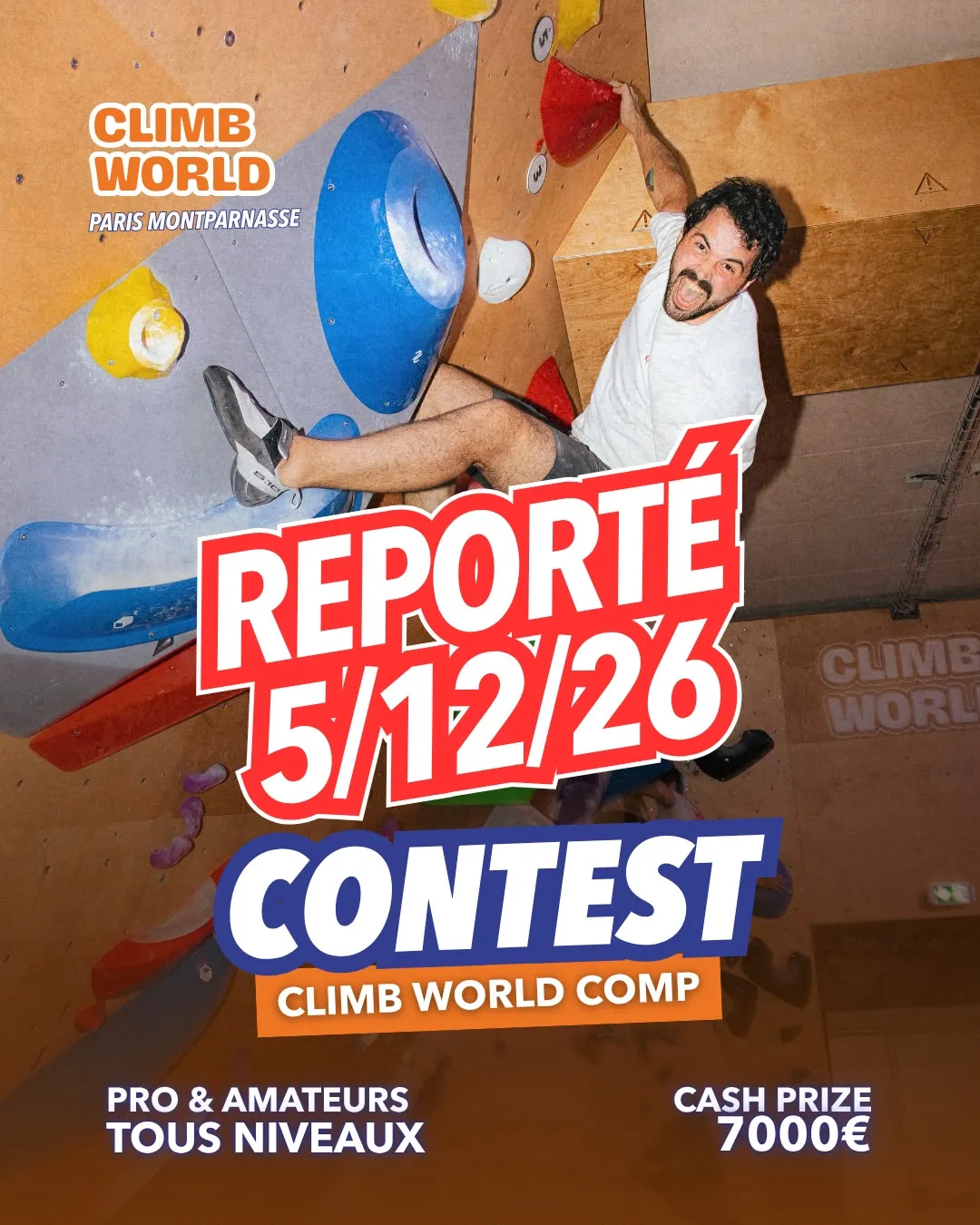 Climb World Comp reporté au samedi 5 décembre 2026. Pros et amateurs, tous niveaux. Cash prize 7 000 €.